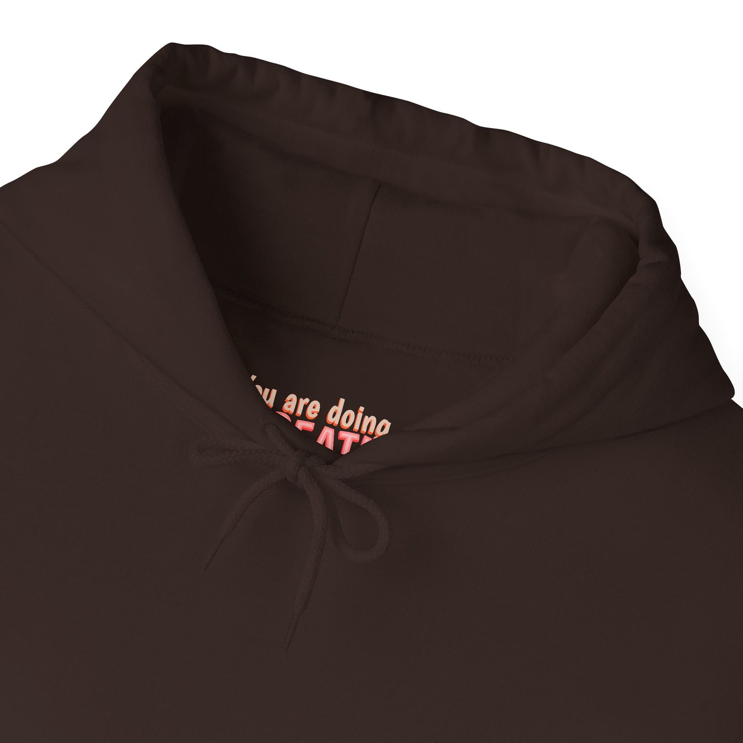You Are Doing Great - Unisex Heavy Blend™ Hooded Sweatshirt