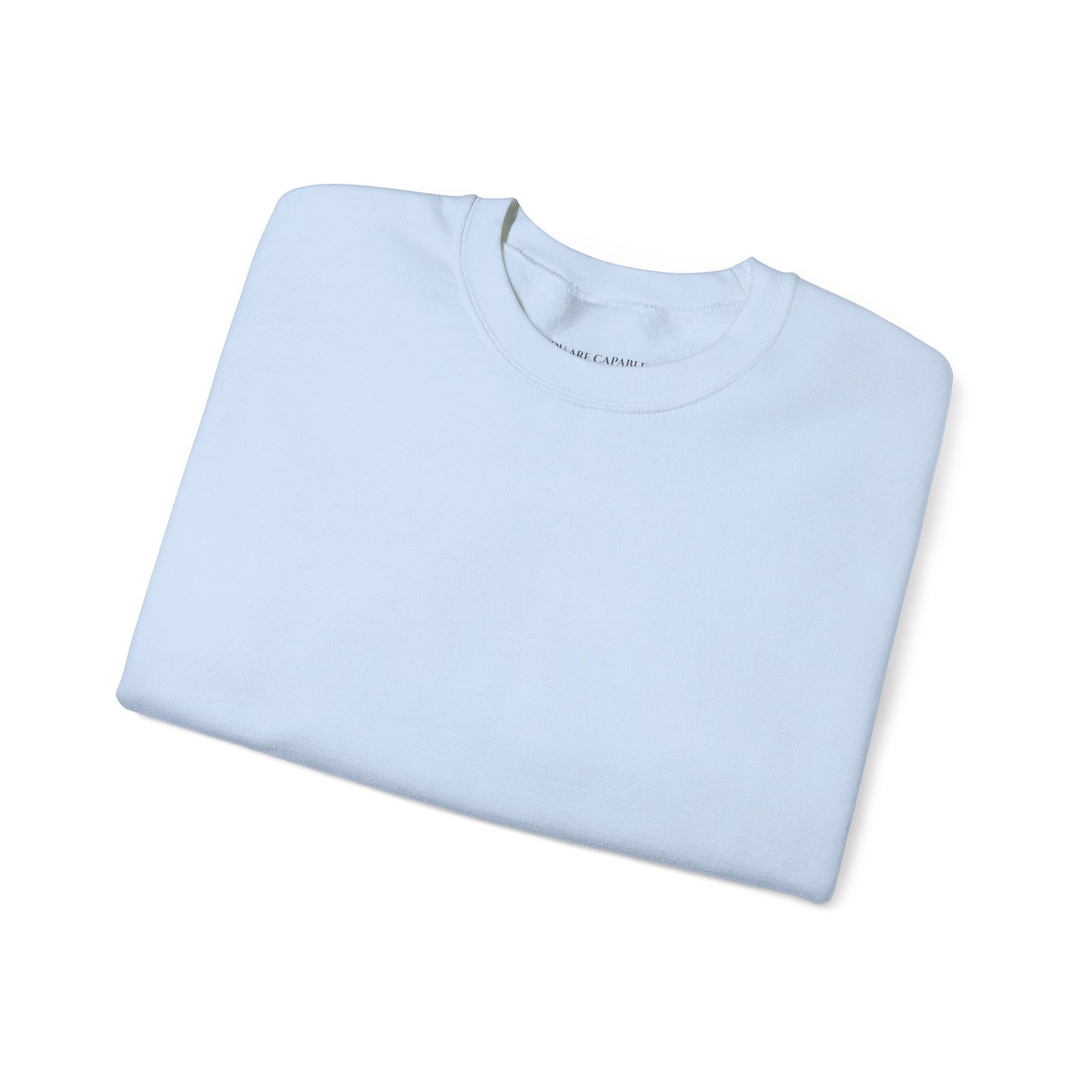 You Are Capable Of More Than You Know - Unisex Heavy Blend™ Crewneck Sweatshirt