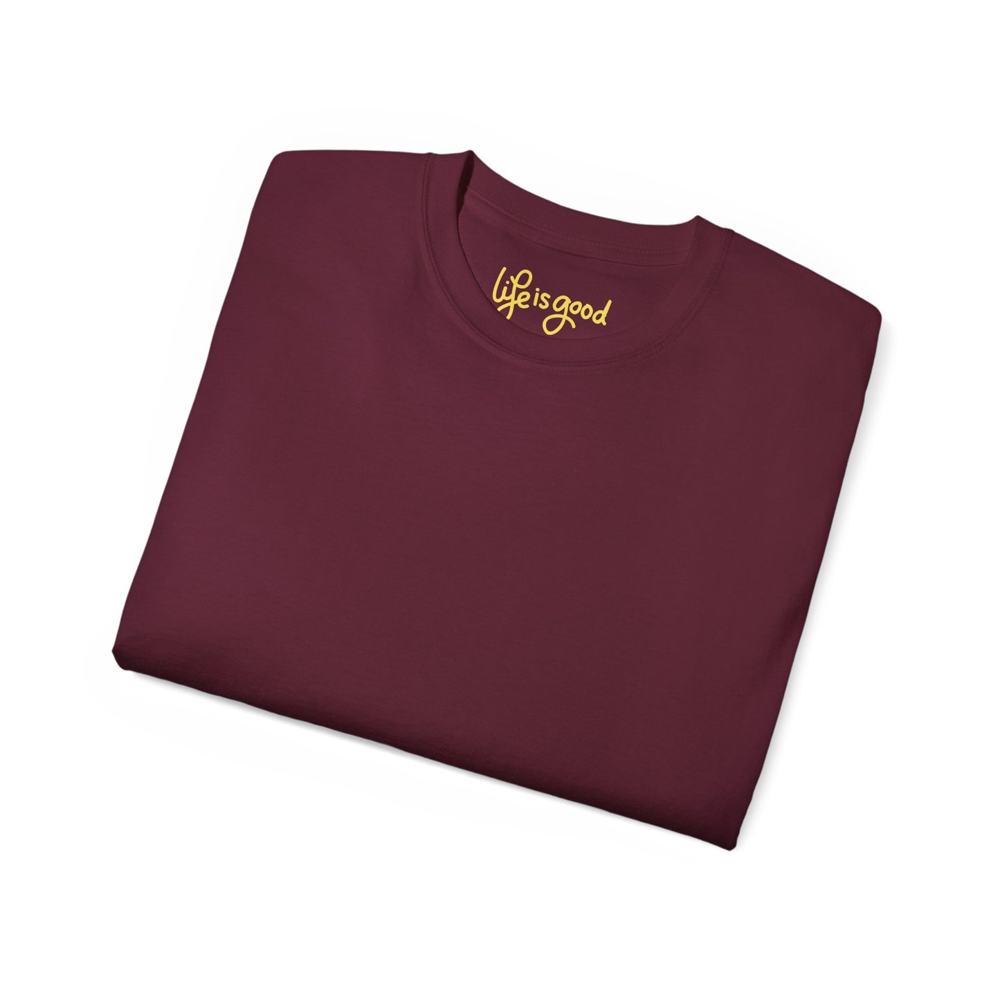 Life is Good Unisex Ultra Cotton All Season T Shirt
