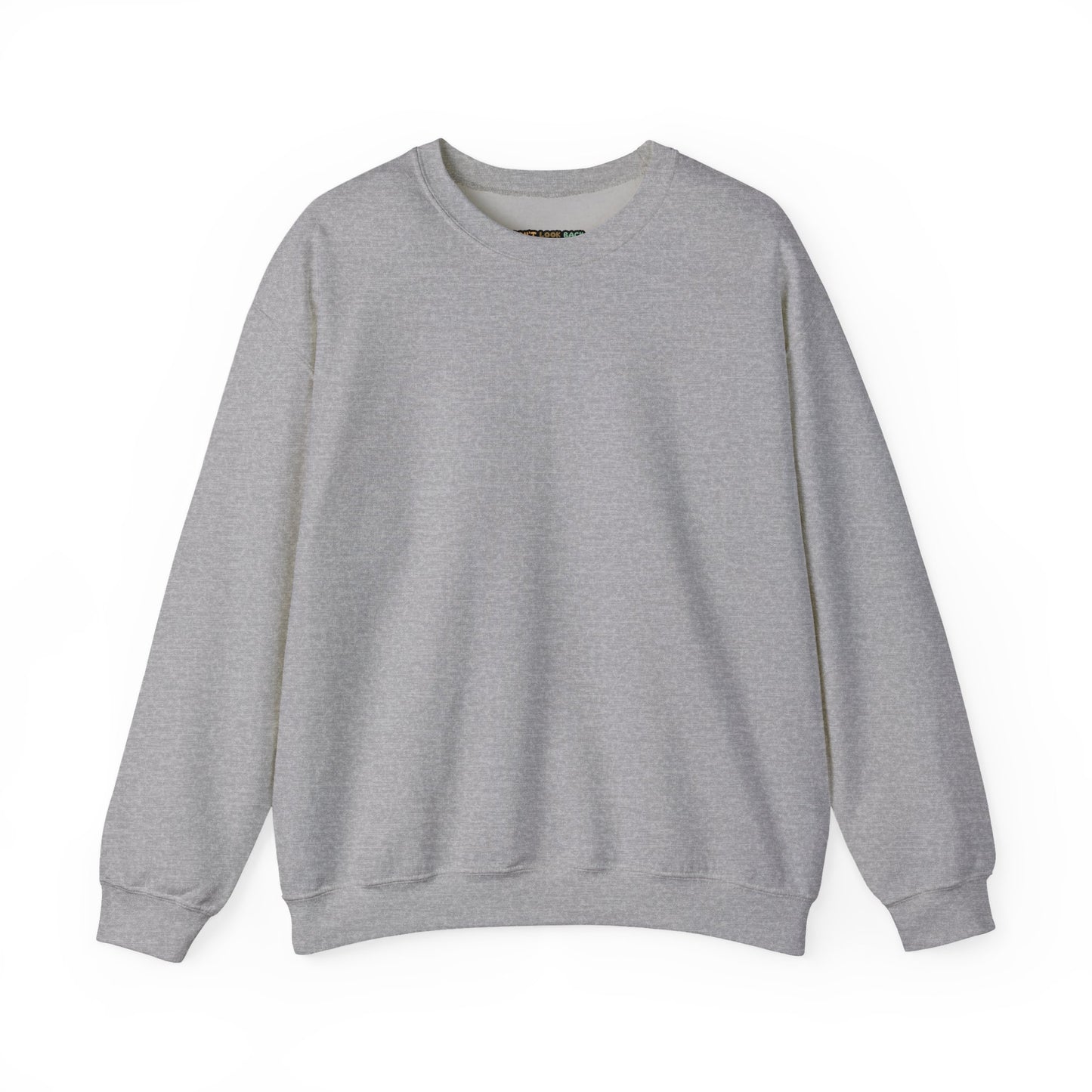 Don't Look Back, You're Not Going That Way - Unisex Heavy Blend™ Crewneck Sweatshirt
