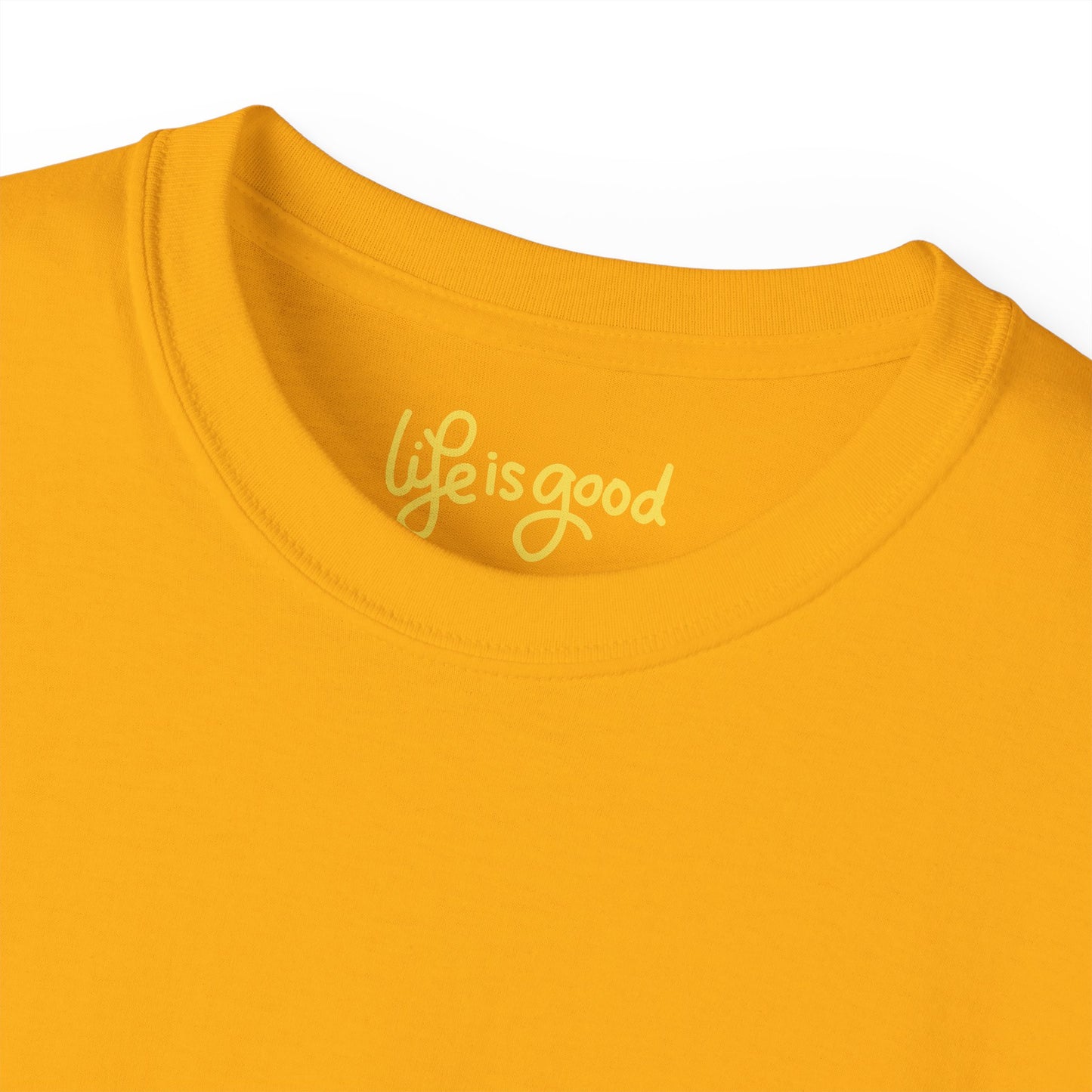 Life is Good Unisex Ultra Cotton All Season T Shirt