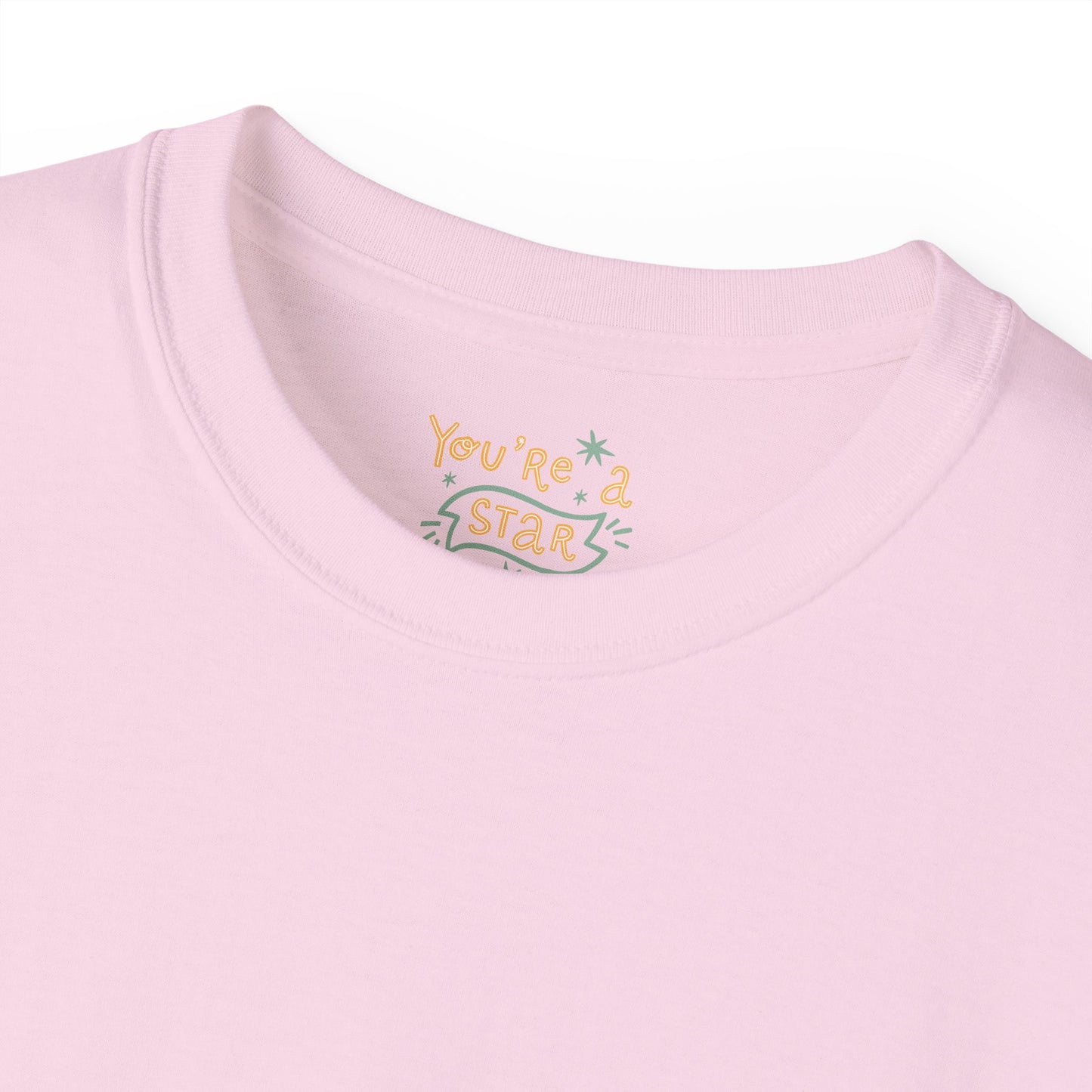 You're a Star Unisex Ultra Cotton All Season T Shirt