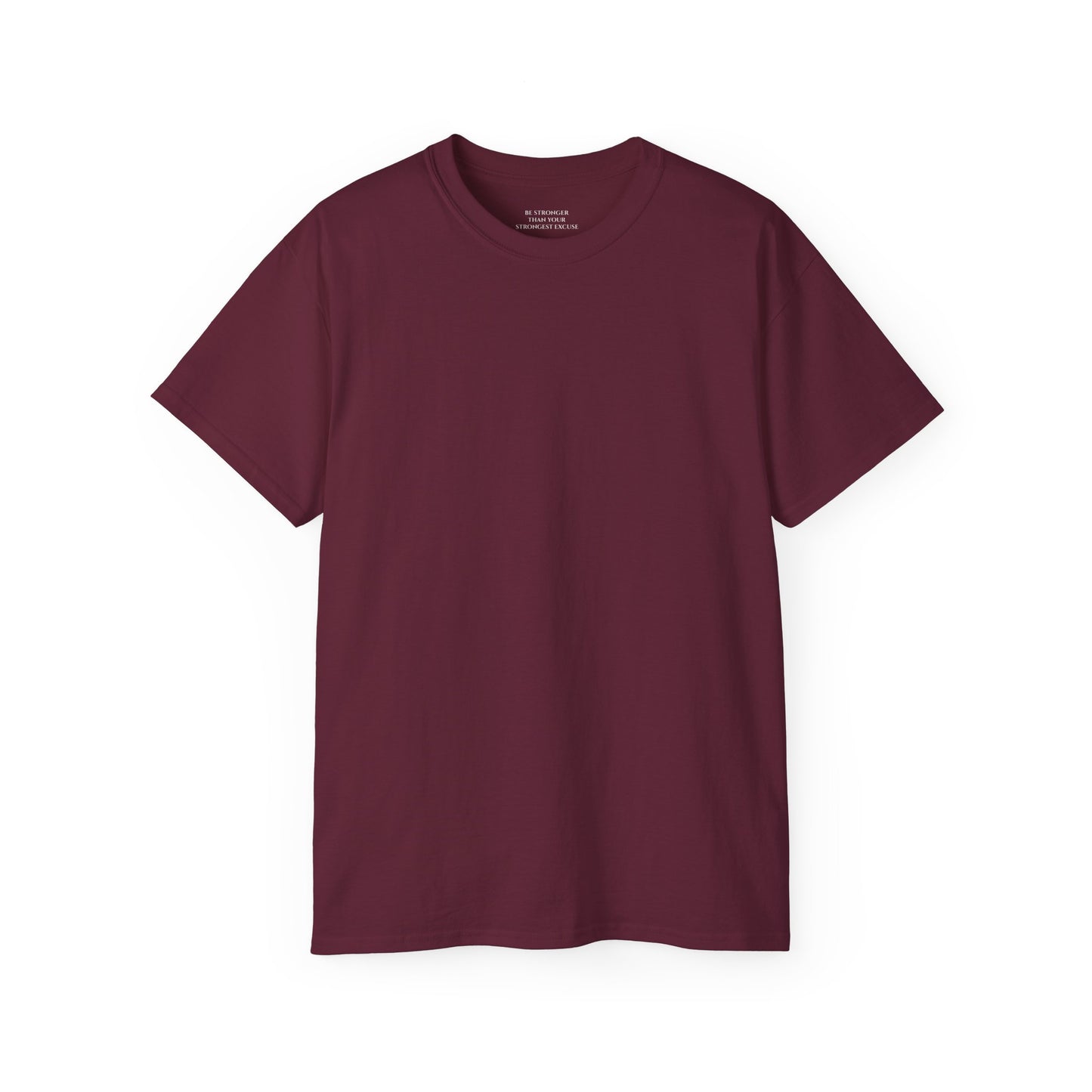 Be Stronger than your strongest excuse Unisex Ultra Cotton All Season T Shirt