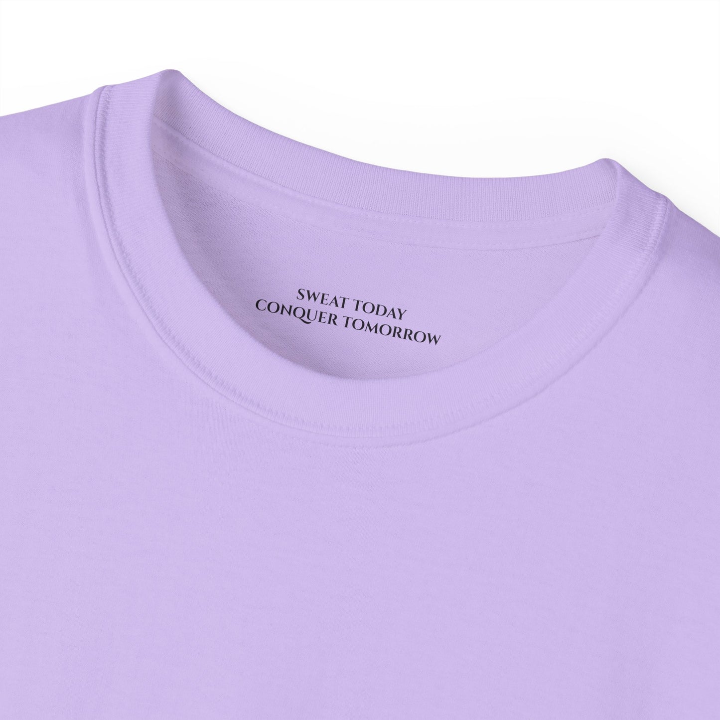 Sweat today conquer tomorrow Unisex Ultra Cotton All Season T Shirt