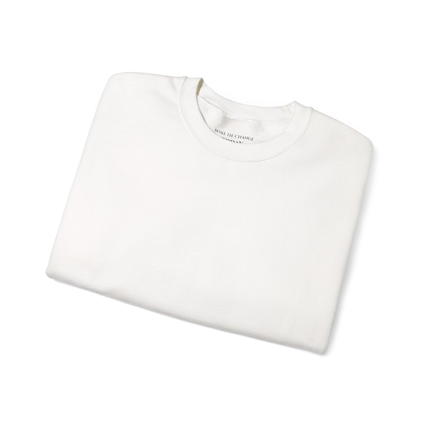 Make The Change Today - Unisex Heavy Blend™ Crewneck Sweatshirt