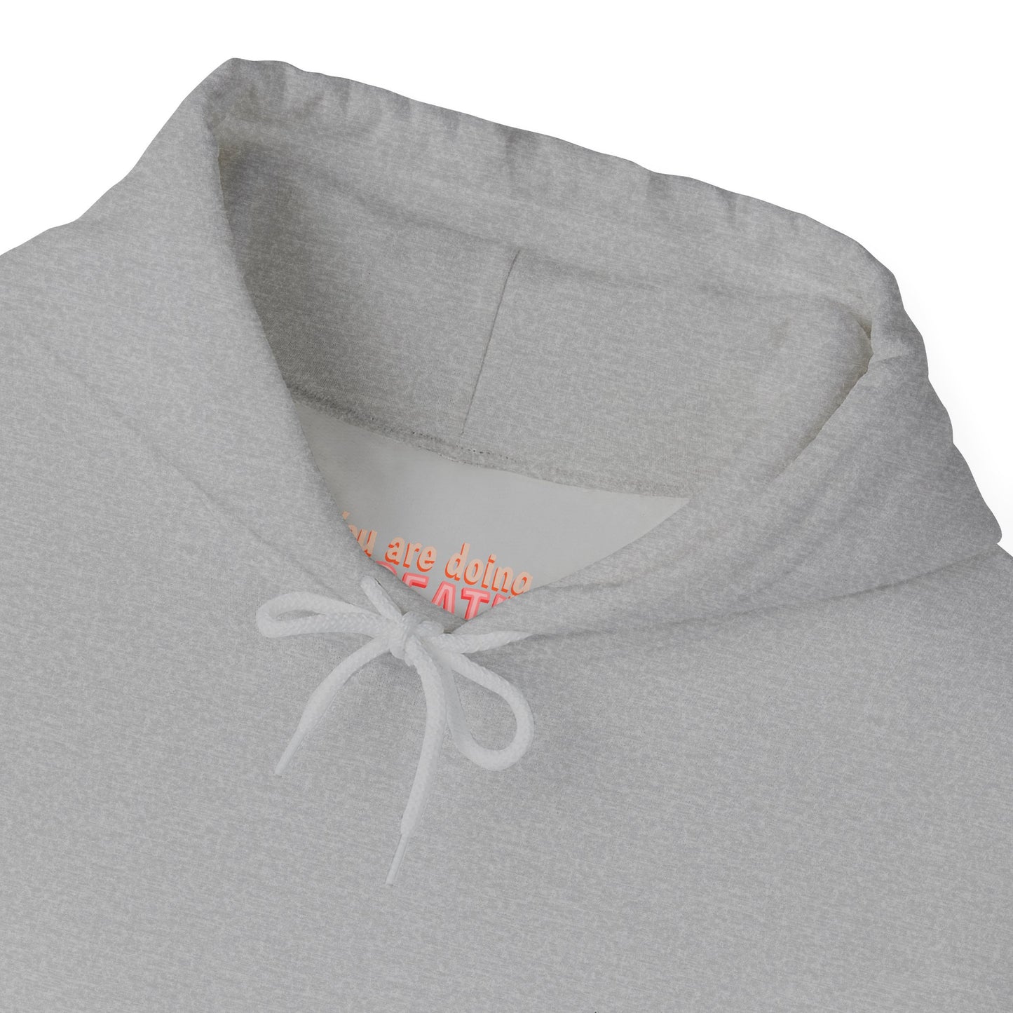 You Are Doing Great - Unisex Heavy Blend™ Hooded Sweatshirt