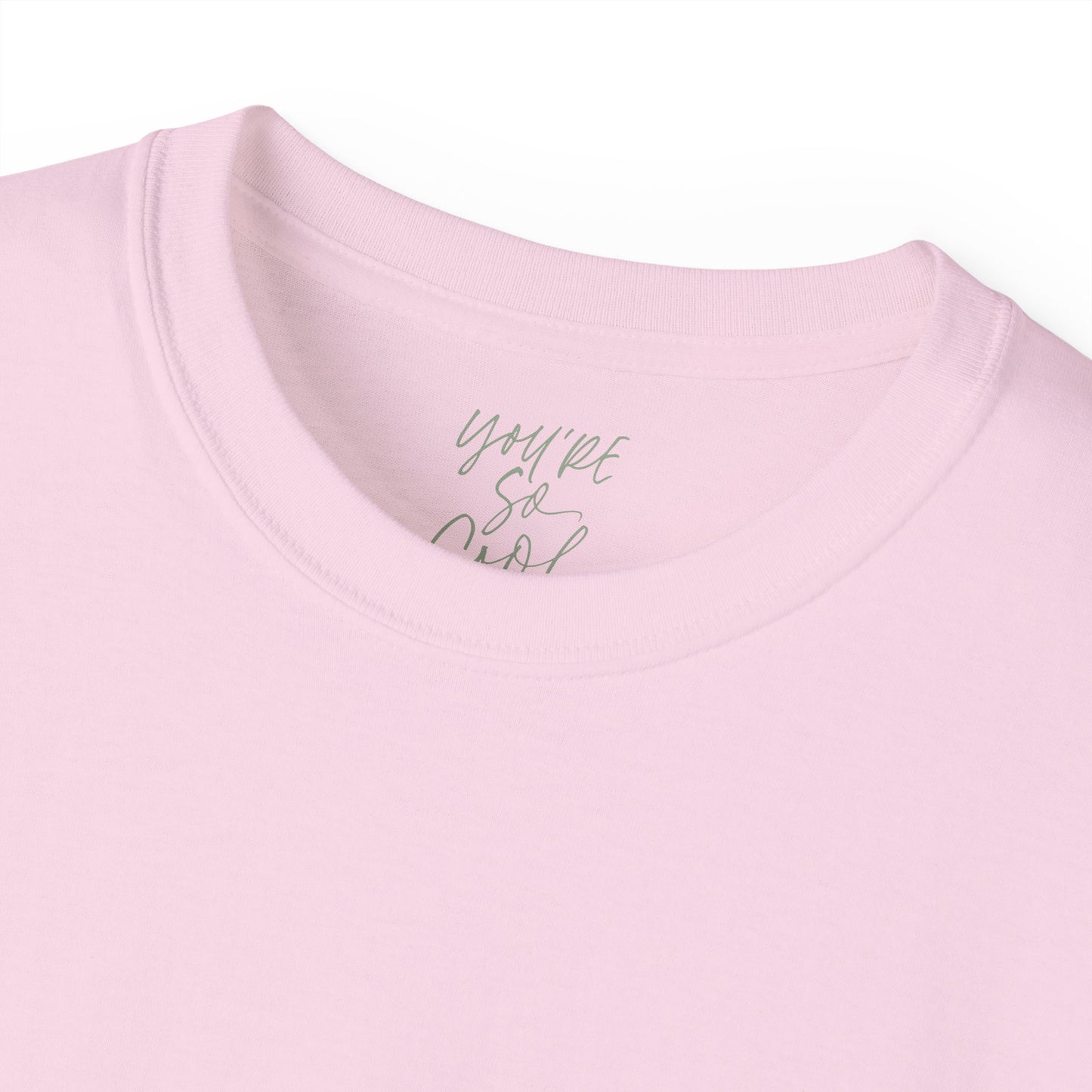 You're so cool Unisex Ultra Cotton All Season T Shirt