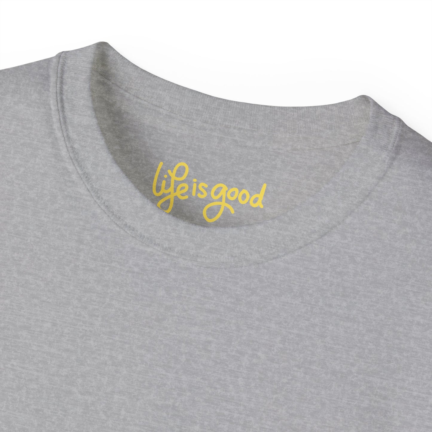 Life is Good Unisex Ultra Cotton All Season T Shirt