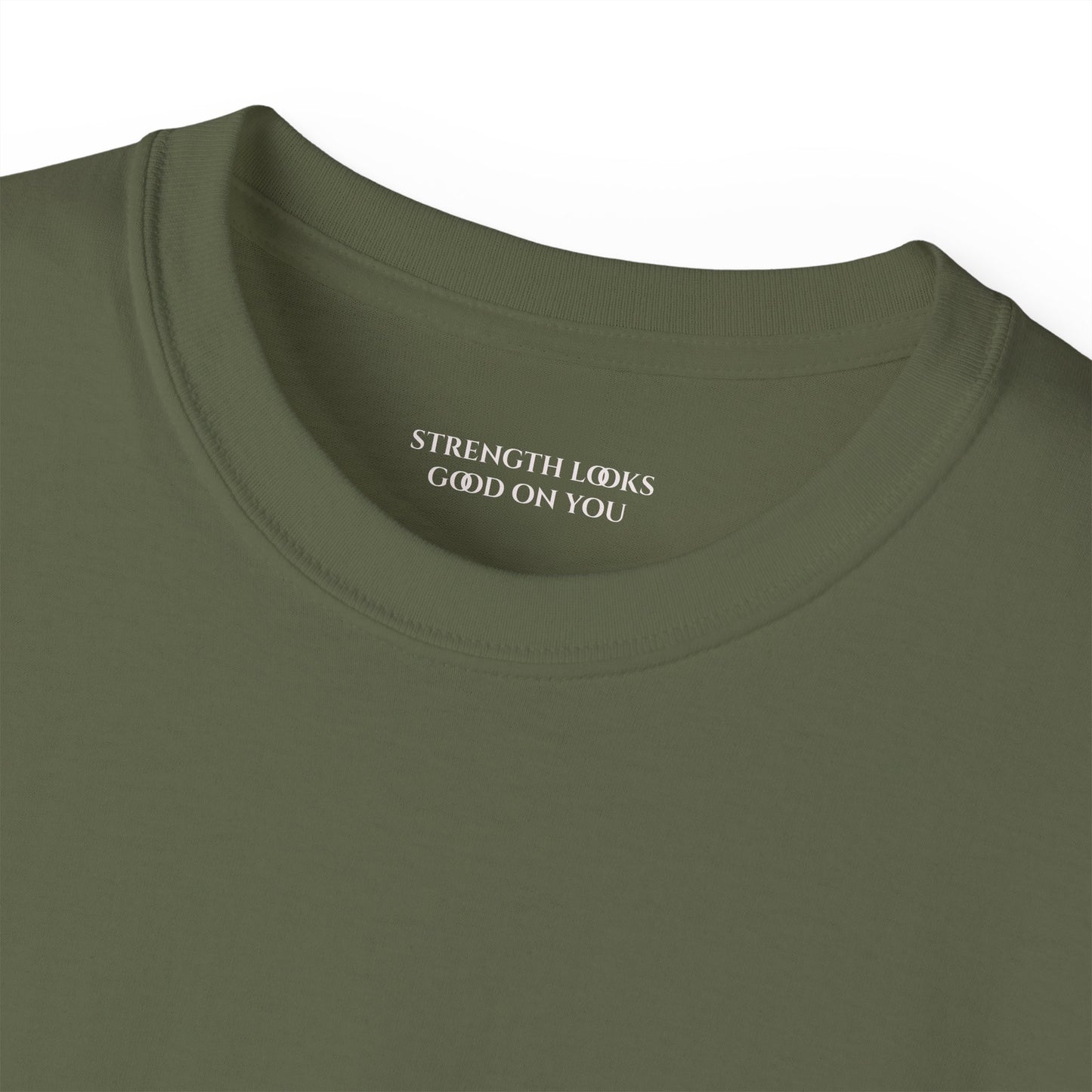 Strength looks good on you Unisex Ultra Cotton All Season T Shirt