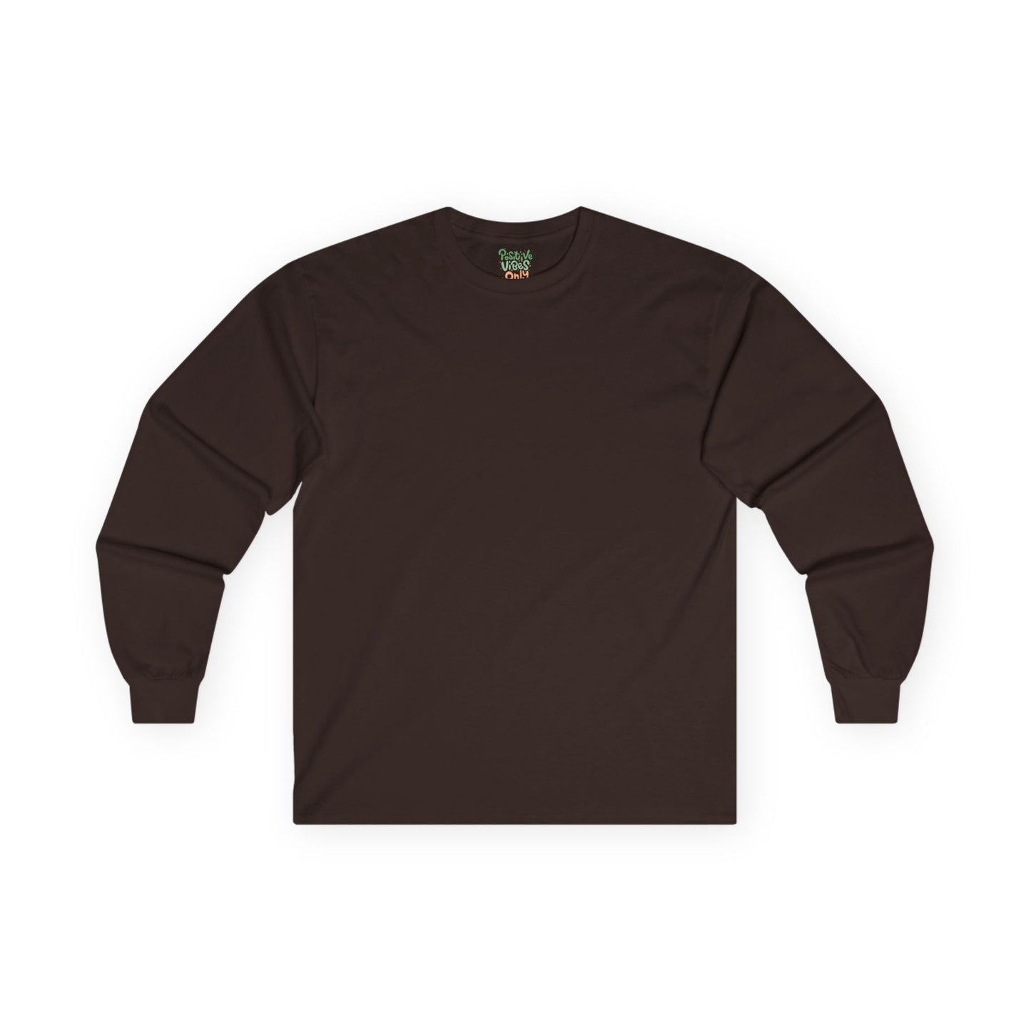 Positive Vibes Only - Unisex Ultra Cotton Long Sleeve Tee