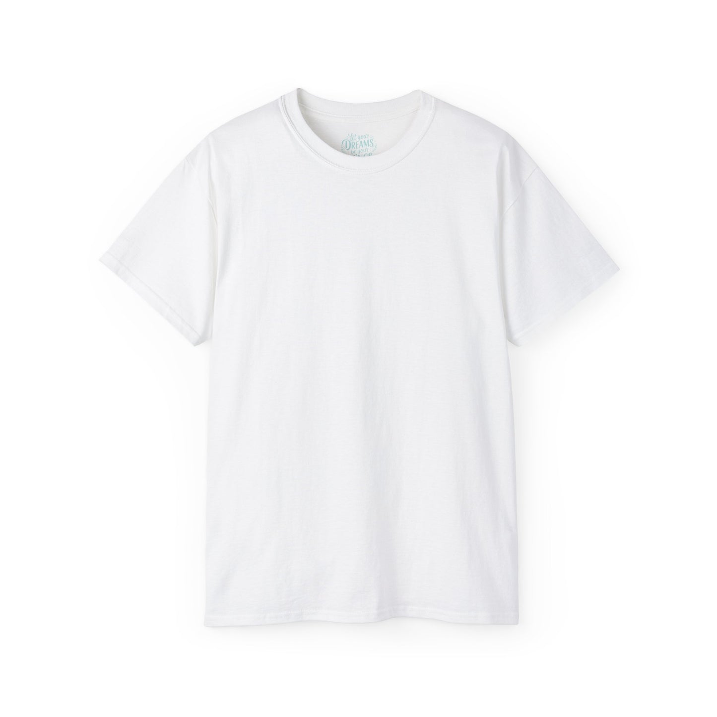 Let your dreams be your wings Unisex Ultra Cotton All Season T Shirt
