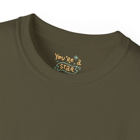 You're a Star Unisex Ultra Cotton All Season T Shirt
