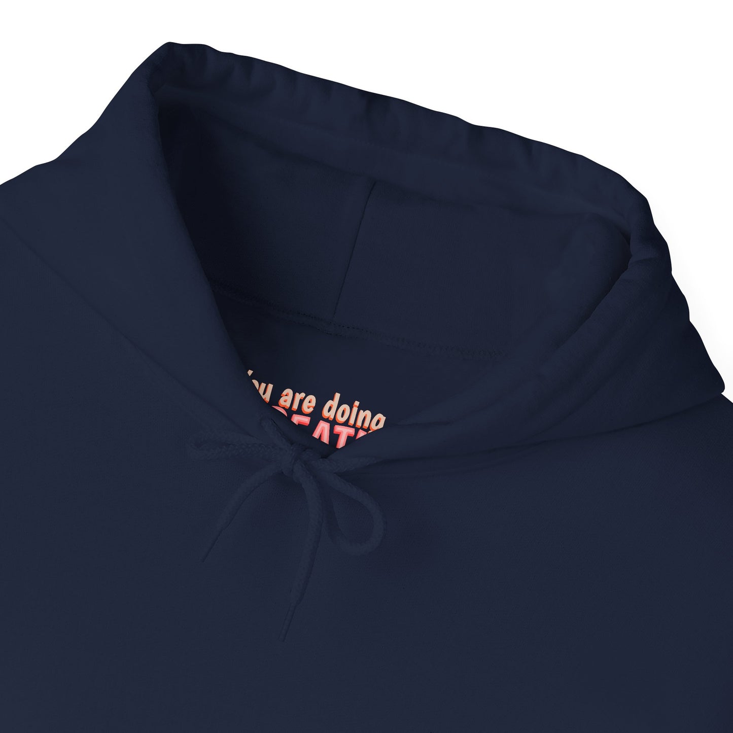 You Are Doing Great - Unisex Heavy Blend™ Hooded Sweatshirt