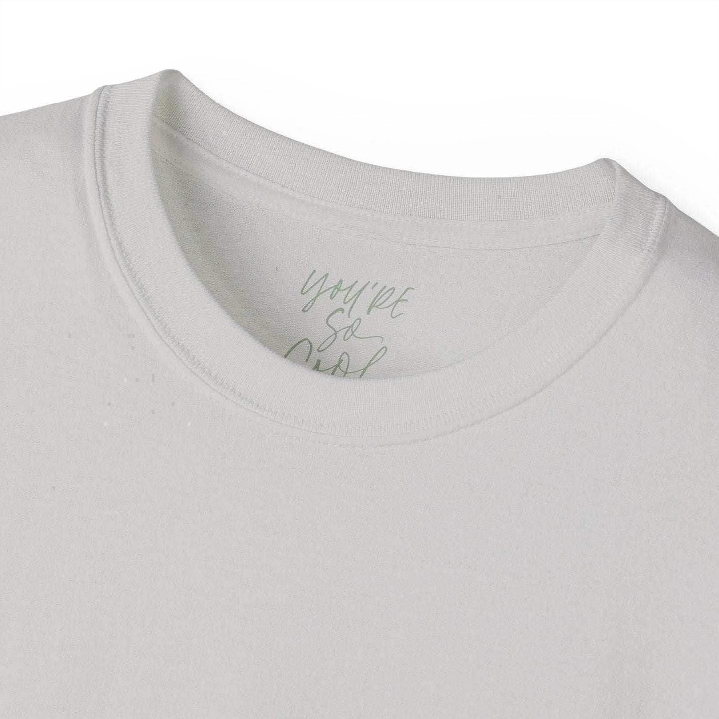 You're so cool Unisex Ultra Cotton All Season T Shirt