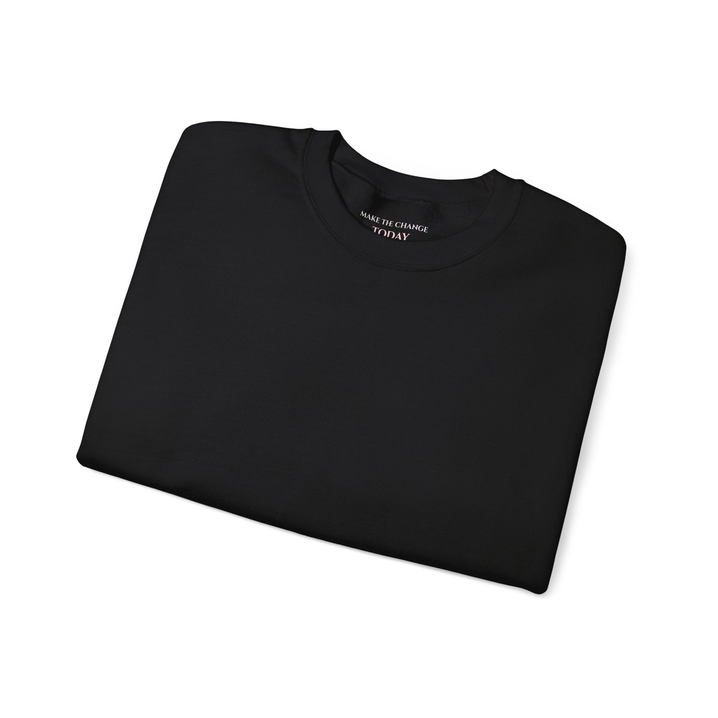 Make The Change Today - Unisex Heavy Blend™ Crewneck Sweatshirt