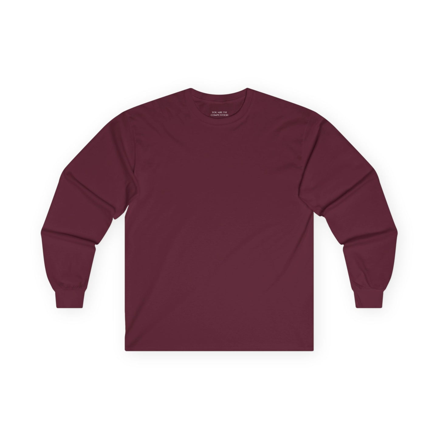 You Are The Competition - Unisex Ultra Cotton Long Sleeve Tee