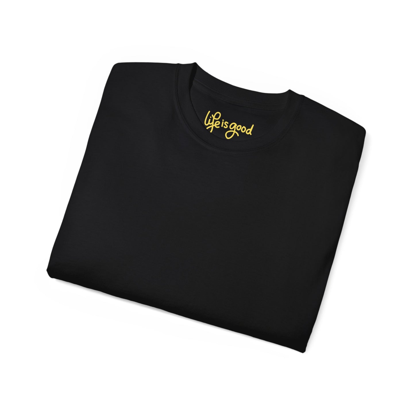 Life is Good Unisex Ultra Cotton All Season T Shirt
