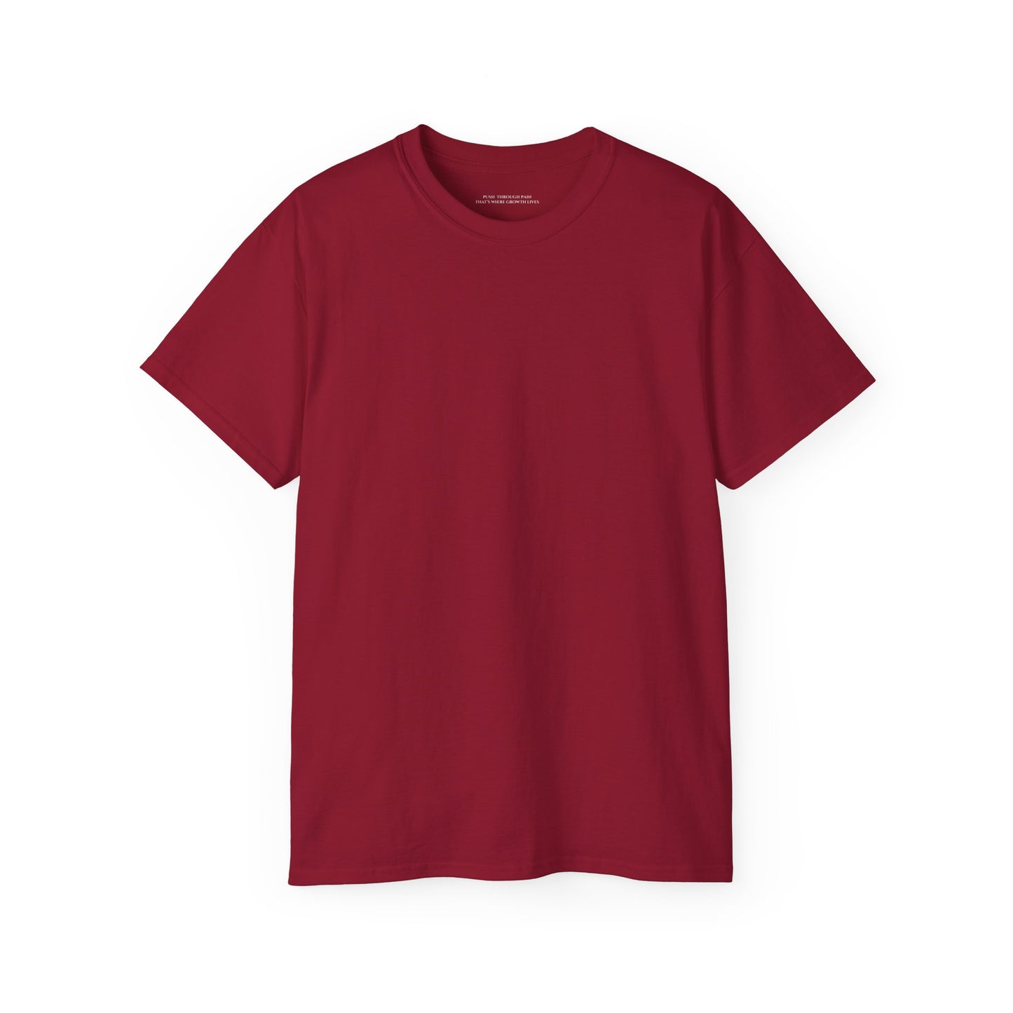 Push through pain thats where growth grows Unisex Ultra Cotton All Season T Shirt