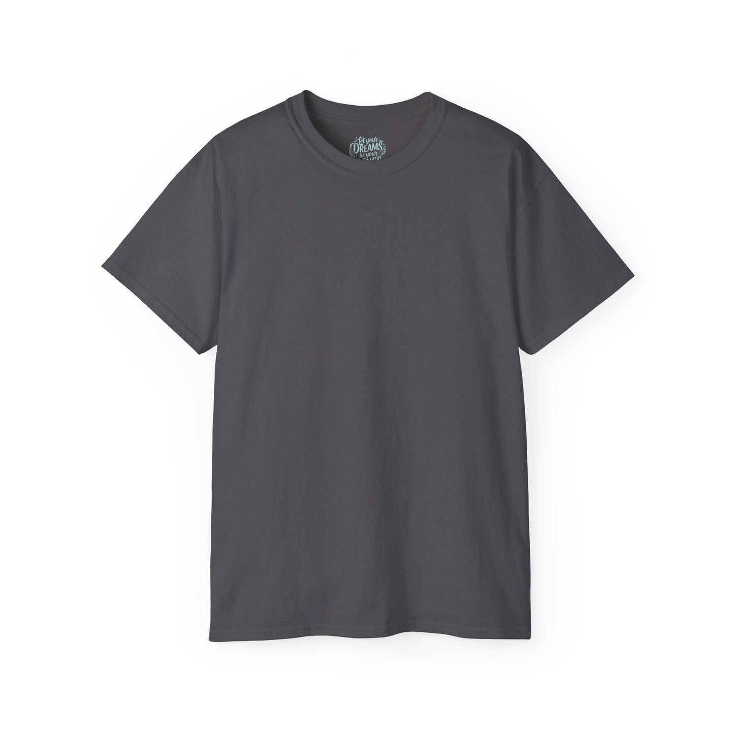 Let your dreams be your wings Unisex Ultra Cotton All Season T Shirt