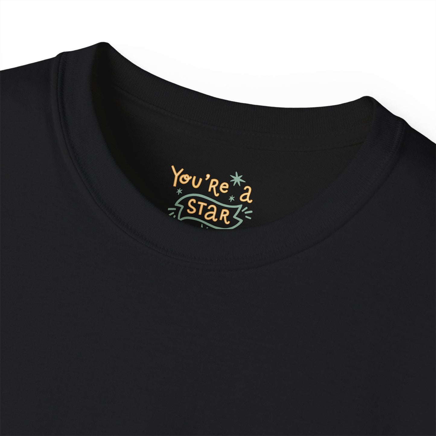 You're a Star Unisex Ultra Cotton All Season T Shirt