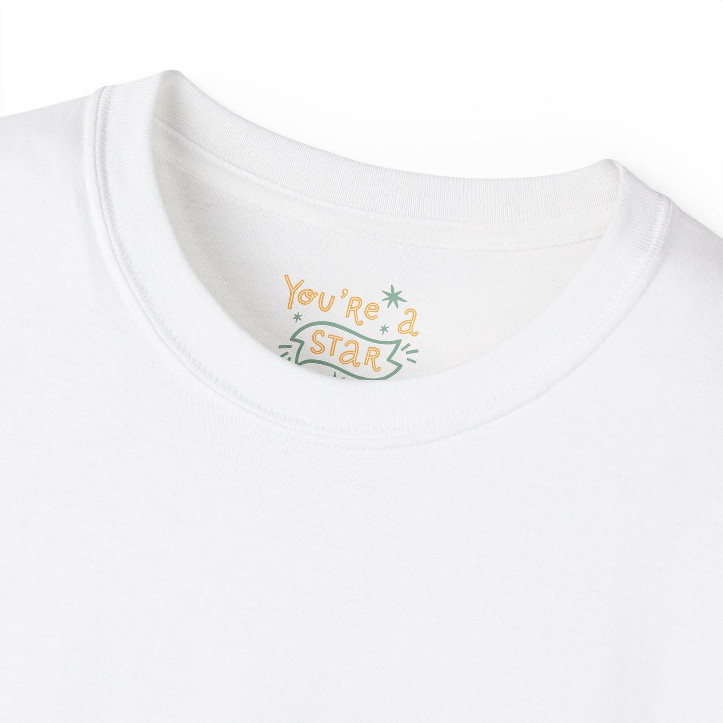 You're a Star Unisex Ultra Cotton All Season T Shirt