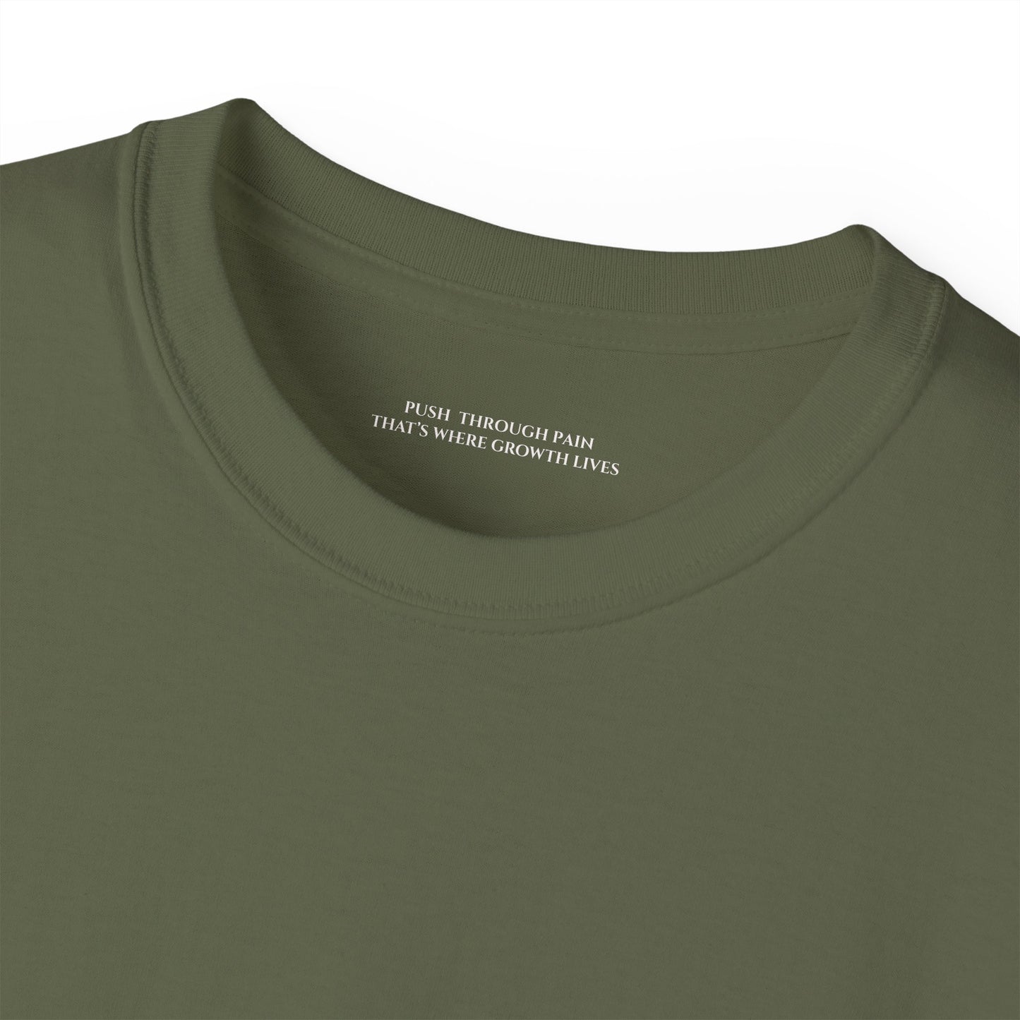 Push through pain thats where growth grows Unisex Ultra Cotton All Season T Shirt