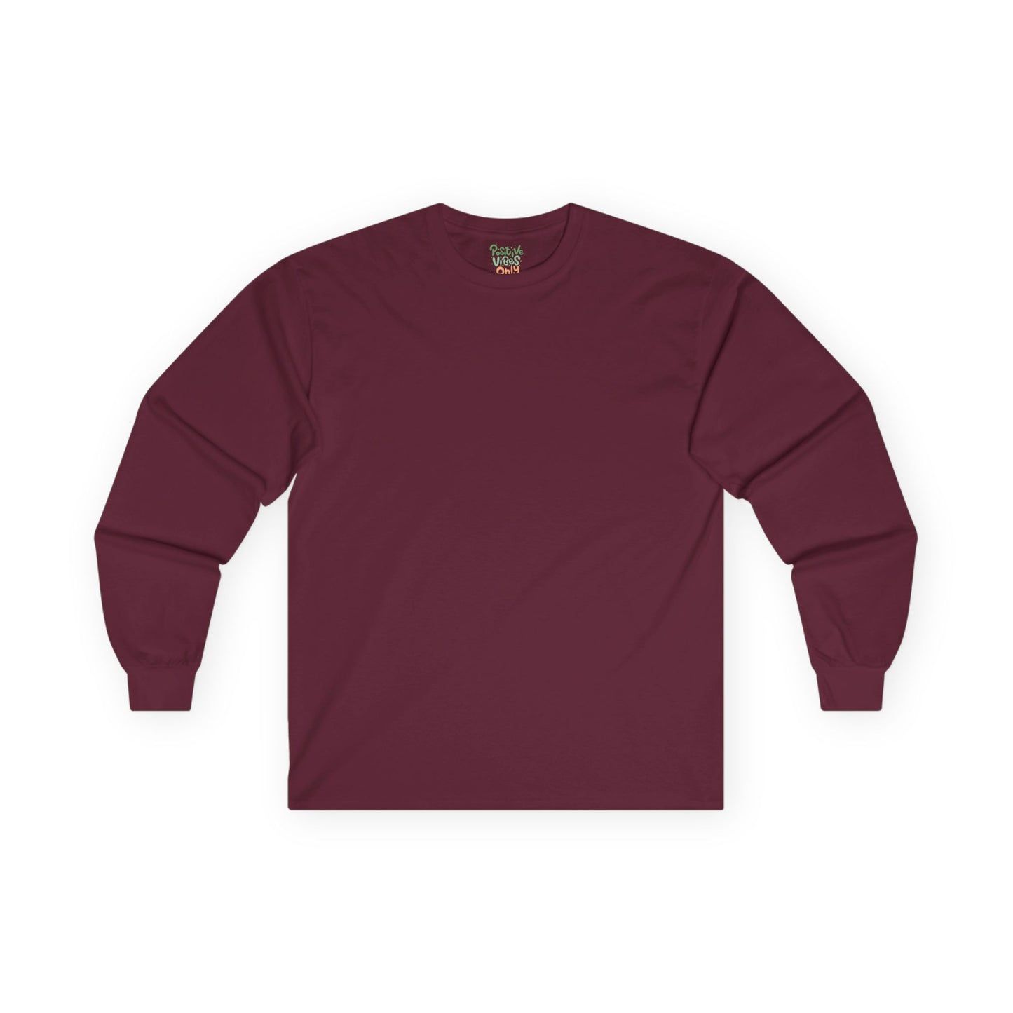 Positive Vibes Only - Unisex Ultra Cotton Long Sleeve Tee