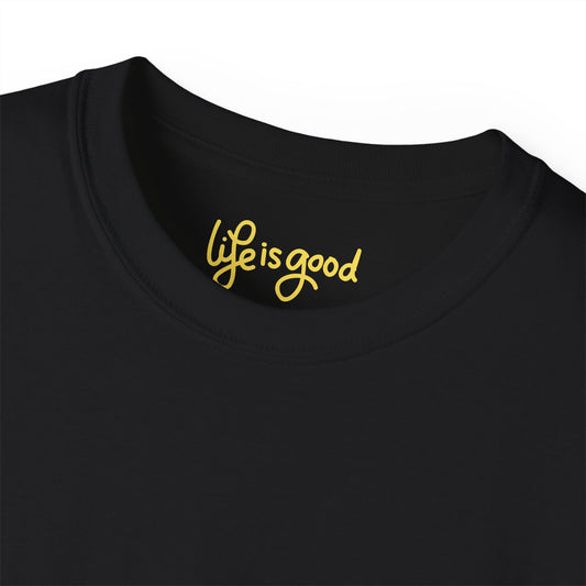Life is Good Unisex Ultra Cotton All Season T Shirt