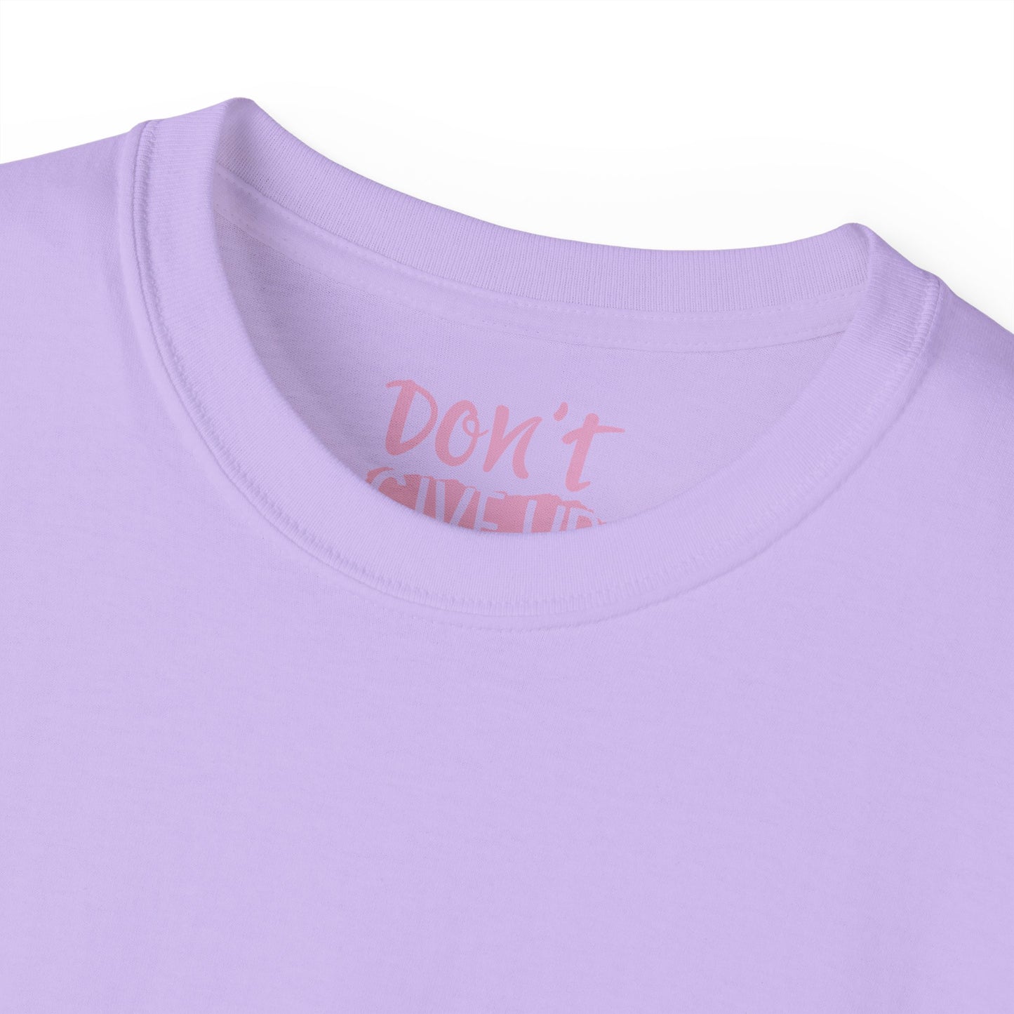 Dont give up Unisex Ultra Cotton All Season T Shirt