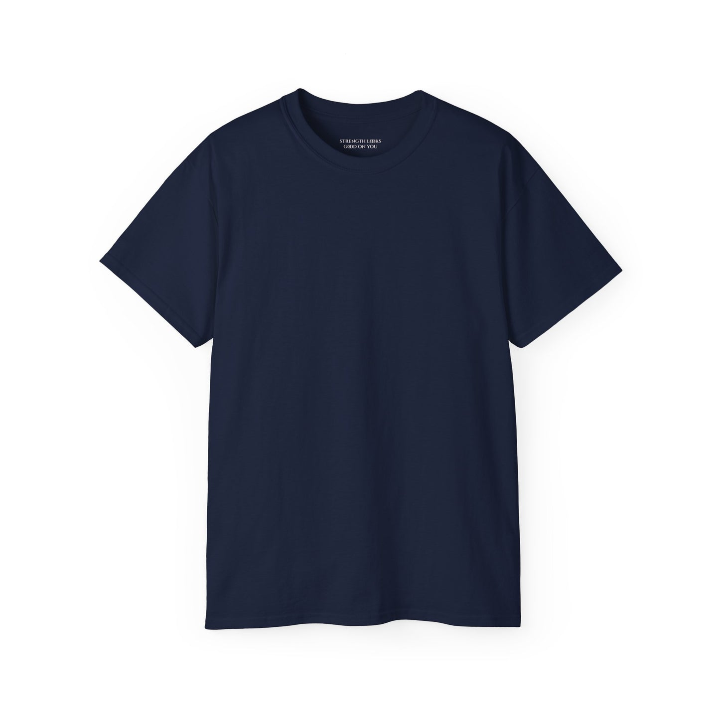 Strength looks good on you Unisex Ultra Cotton All Season T Shirt