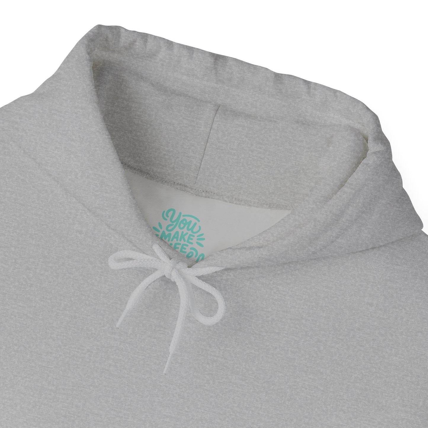 You Make Life Beautiful - Unisex Heavy Blend™ Hooded Sweatshirt