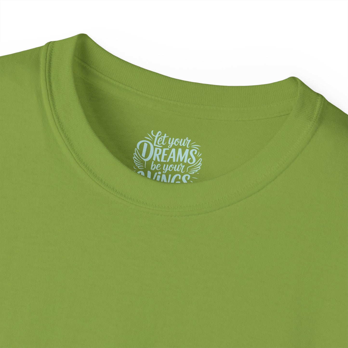 Let your dreams be your wings Unisex Ultra Cotton All Season T Shirt