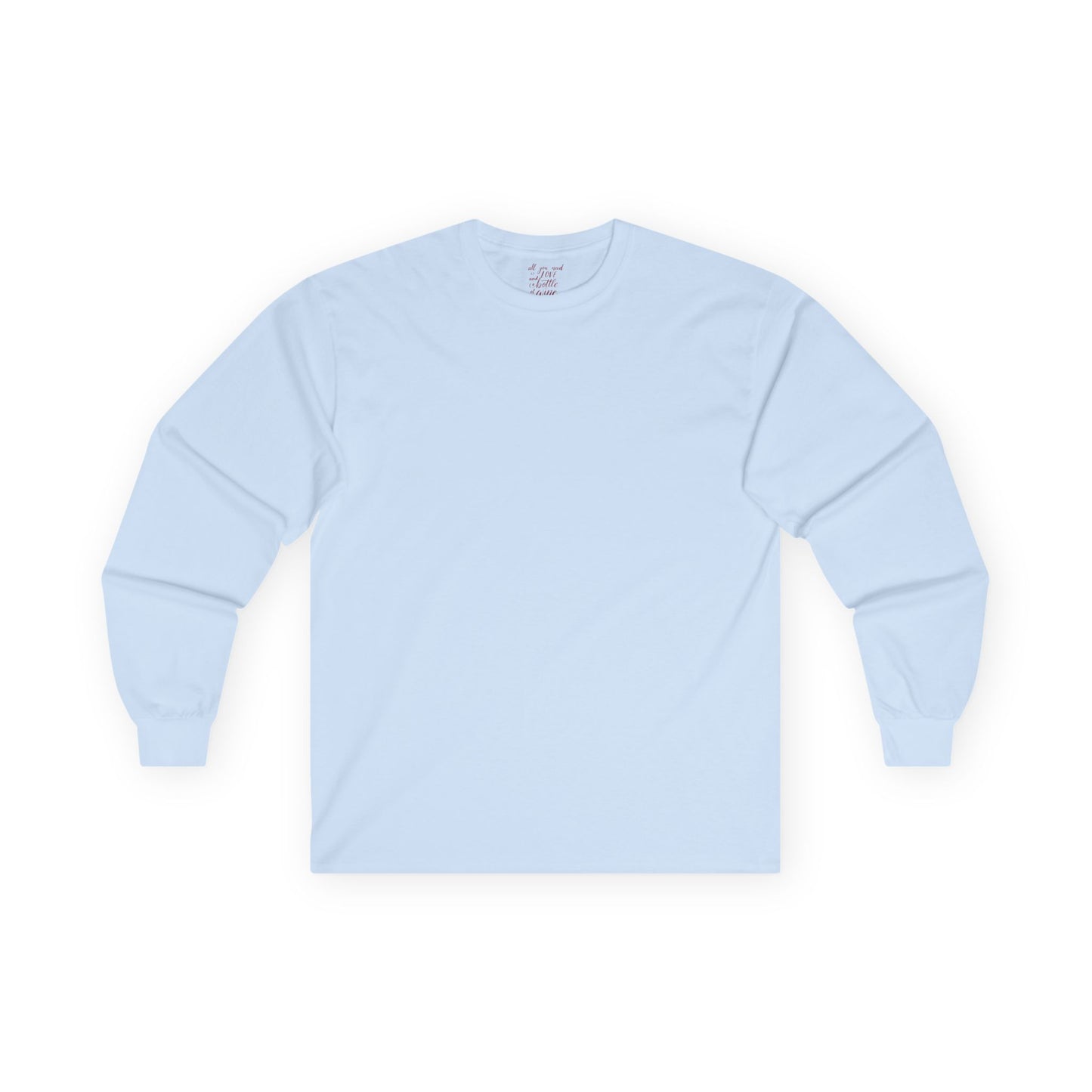 All You need is love and a bottle of wine - Unisex Ultra Cotton Long Sleeve Tee