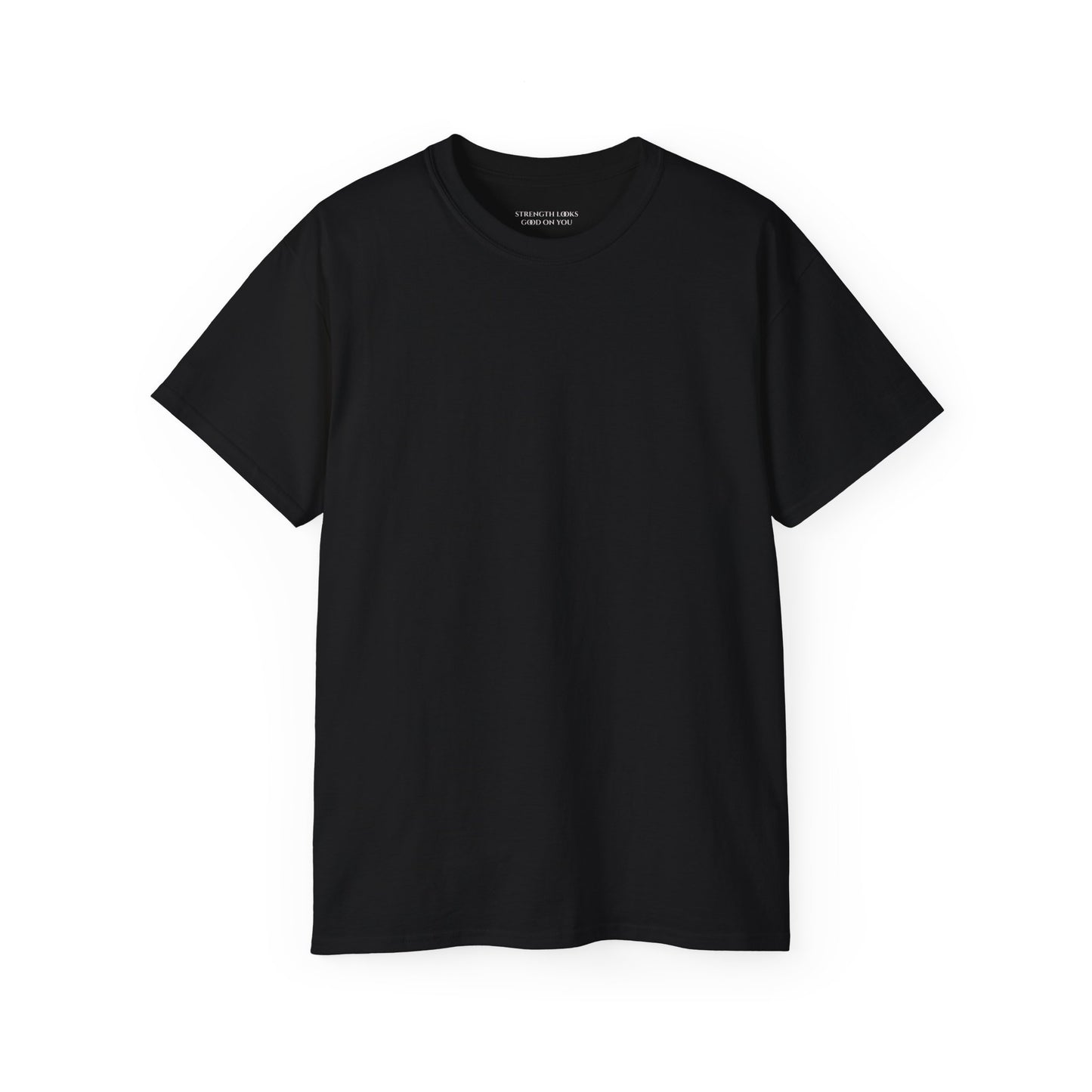 Strength looks good on you Unisex Ultra Cotton All Season T Shirt