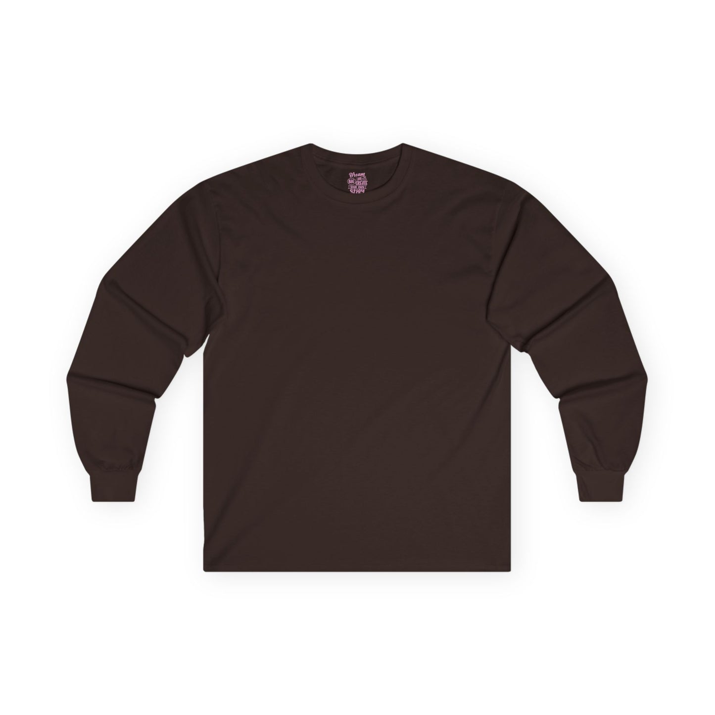 Dream Big and Create Your Own Story - Unisex Ultra Cotton Long Sleeve Tee