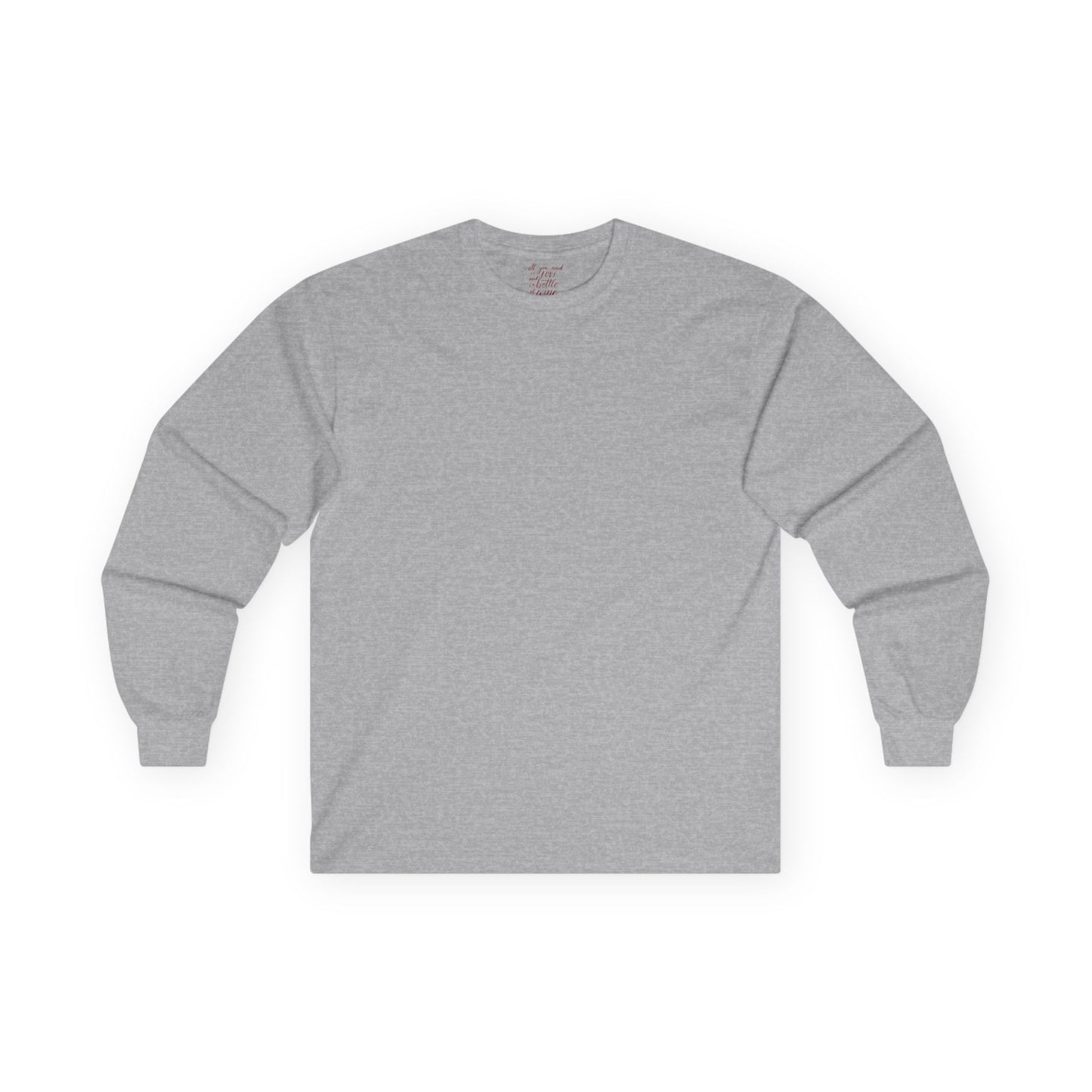 All You need is love and a bottle of wine - Unisex Ultra Cotton Long Sleeve Tee