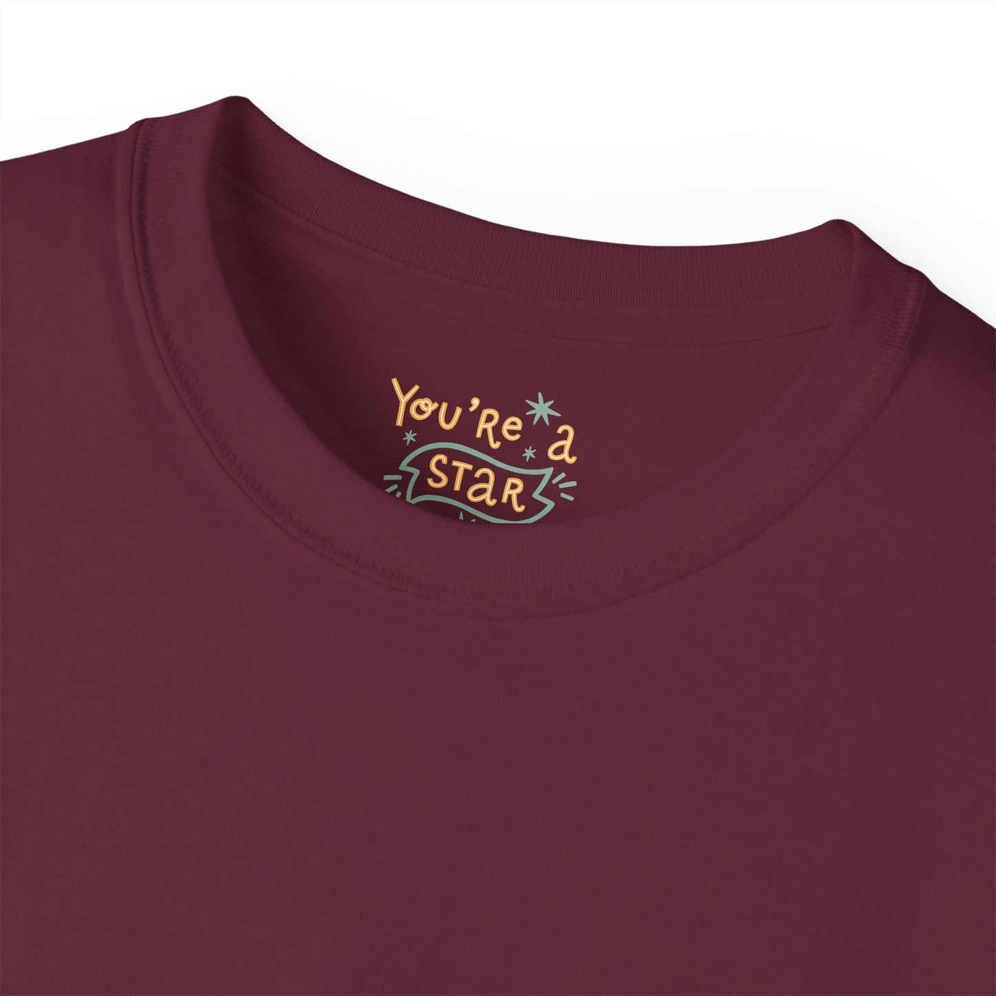 You're a Star Unisex Ultra Cotton All Season T Shirt