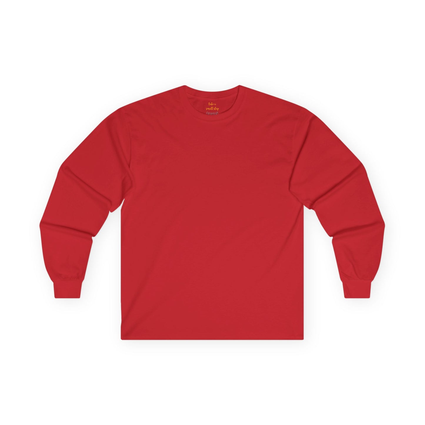Take A Small Step Everyday - Unisex Ultra Cotton Long Sleeve Tee
