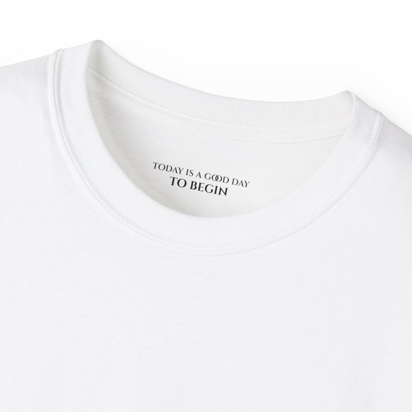Today is a good day to begin Unisex Ultra Cotton All Season T Shirt