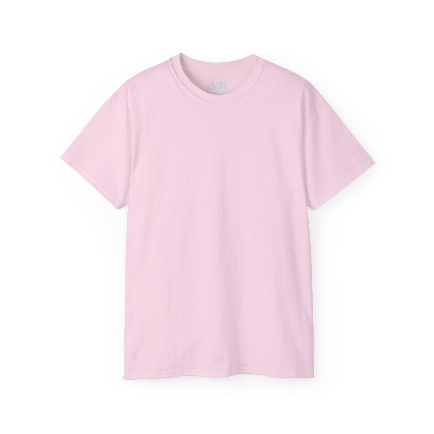 Let your dreams be your wings Unisex Ultra Cotton All Season T Shirt