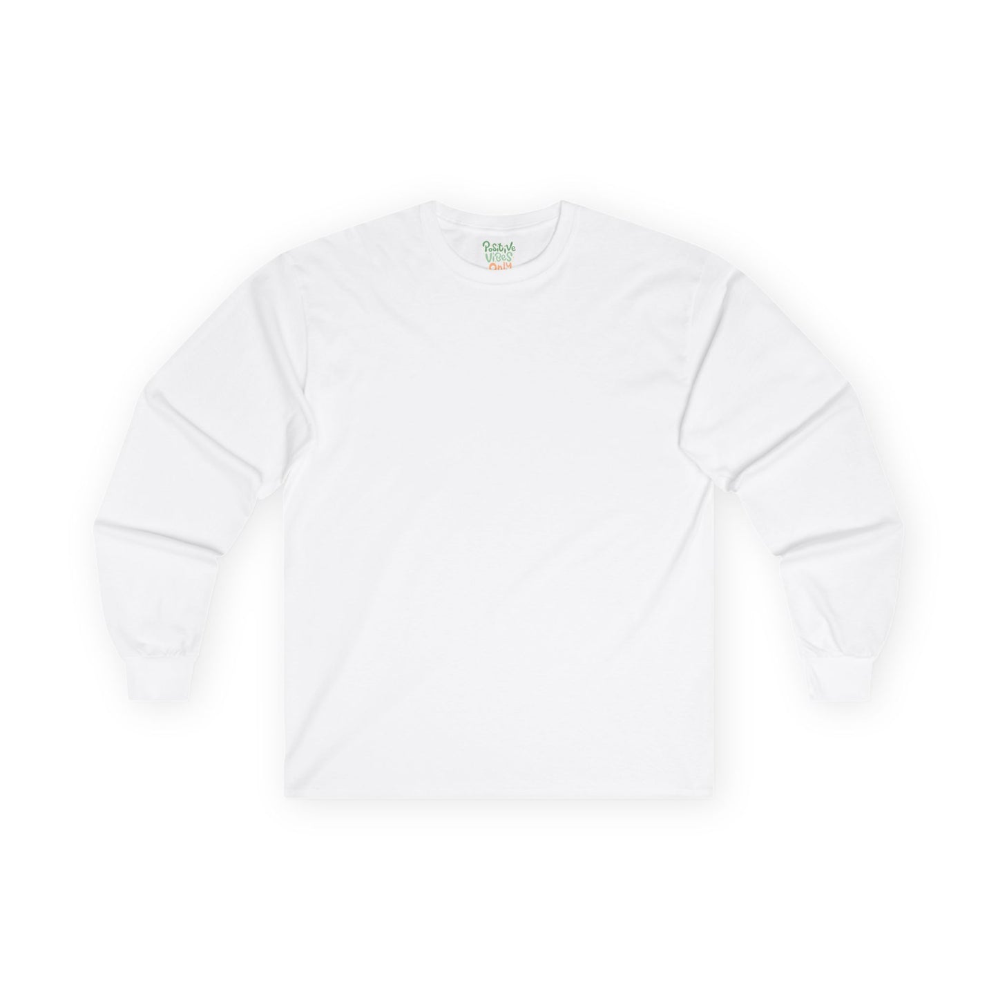 Positive Vibes Only - Unisex Ultra Cotton Long Sleeve Tee