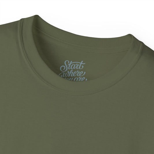 Start where you are Unisex Ultra Cotton All Season T Shirt