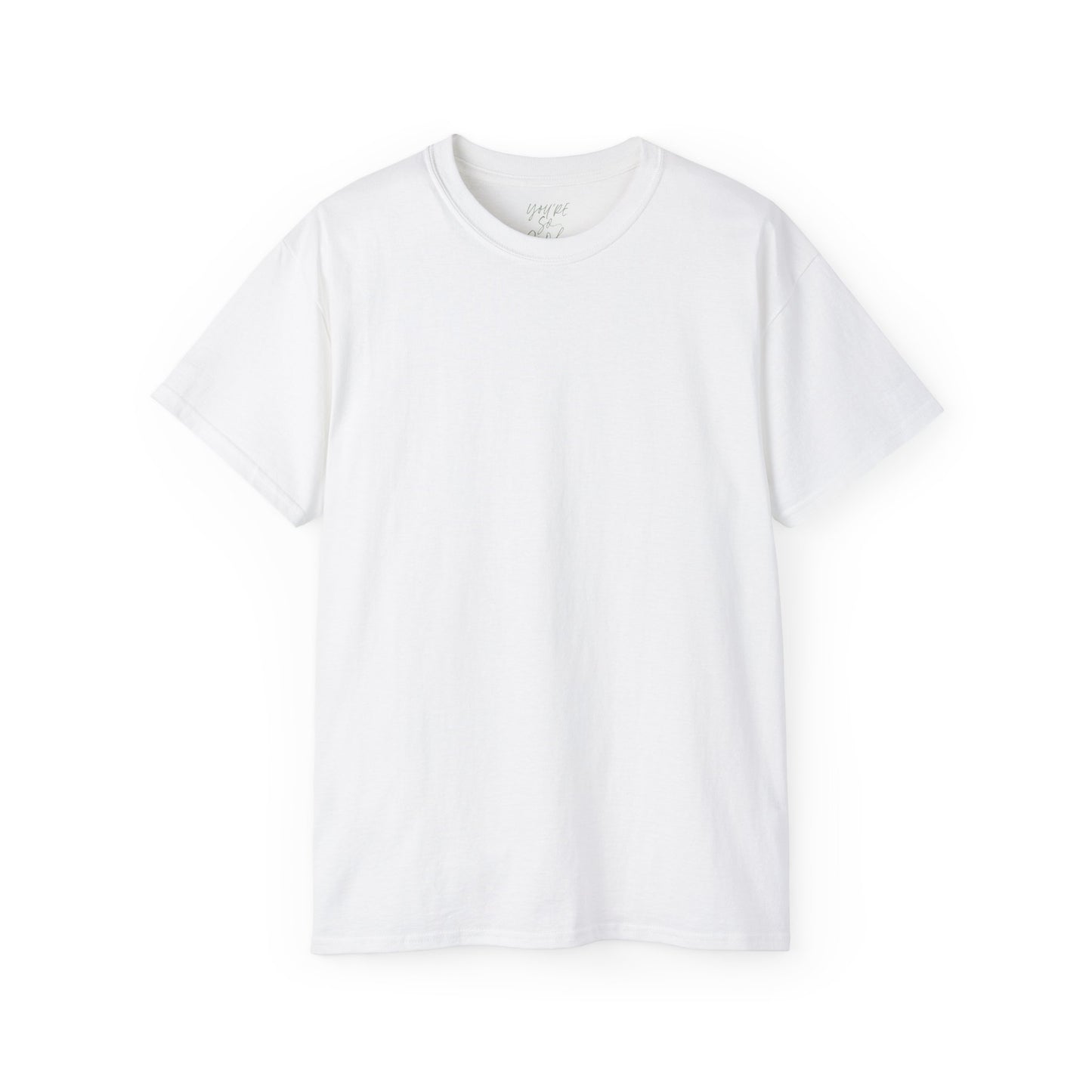 You're so cool Unisex Ultra Cotton All Season T Shirt