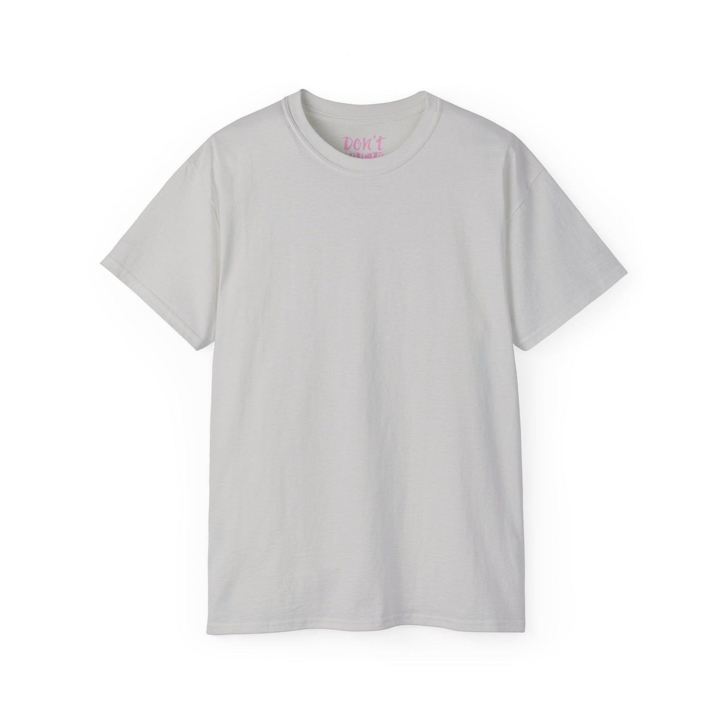 Dont give up Unisex Ultra Cotton All Season T Shirt