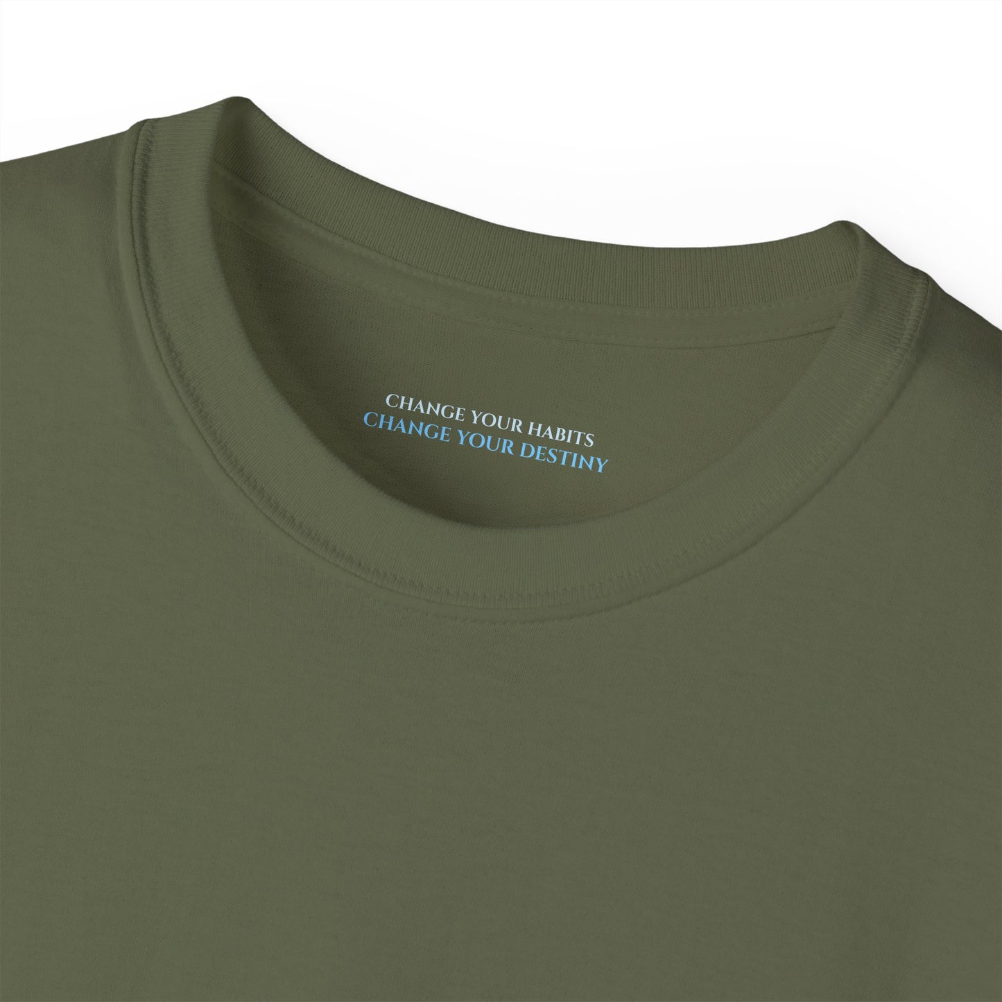 Change your habits change your destiny Unisex Ultra Cotton All Season T Shirt