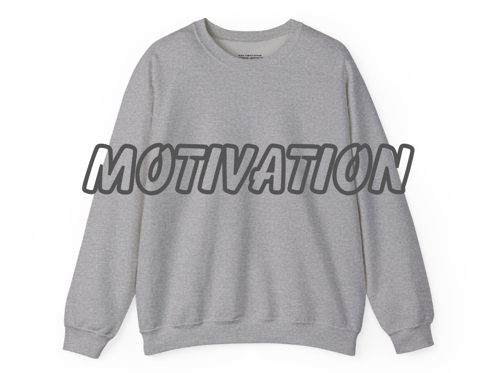 MOTIVATION SWEATSHIRT