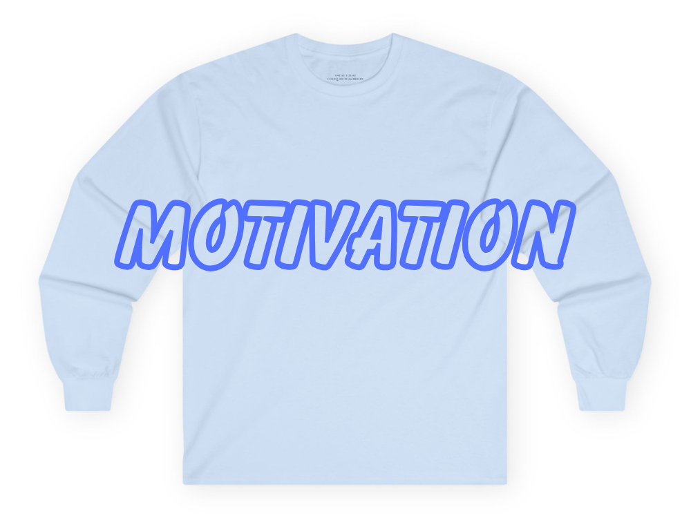 MOTIVATION LONG SLEEVE T SHIRT