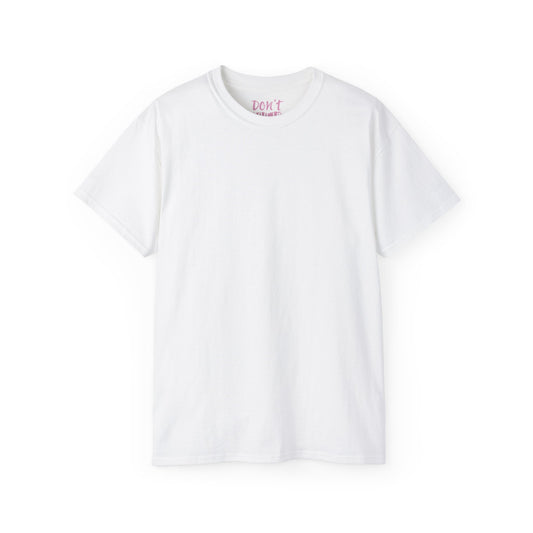Dont give up Unisex Ultra Cotton All Season T Shirt