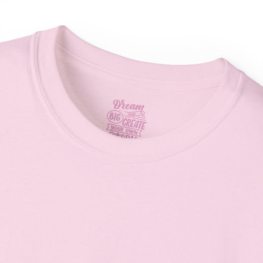 Dream big and create your own future Unisex Ultra Cotton All Season T Shirt