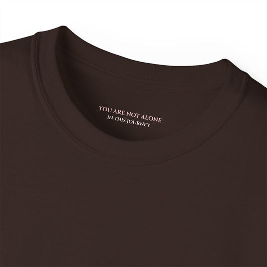 You are not alone in this journey Unisex Ultra Cotton All Season T Shirt